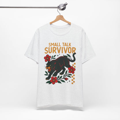 Small Talk Survivor Shirt