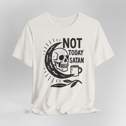 Not Today Satan Shirt