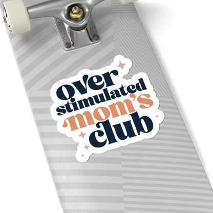 Over Stimulated Mom's Club Sticker