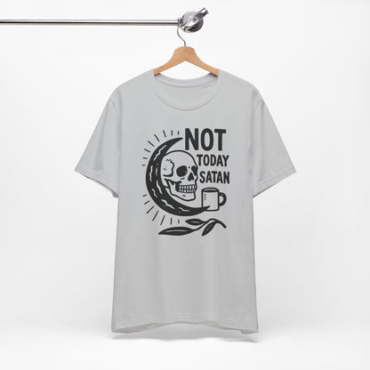 Not Today Satan Shirt
