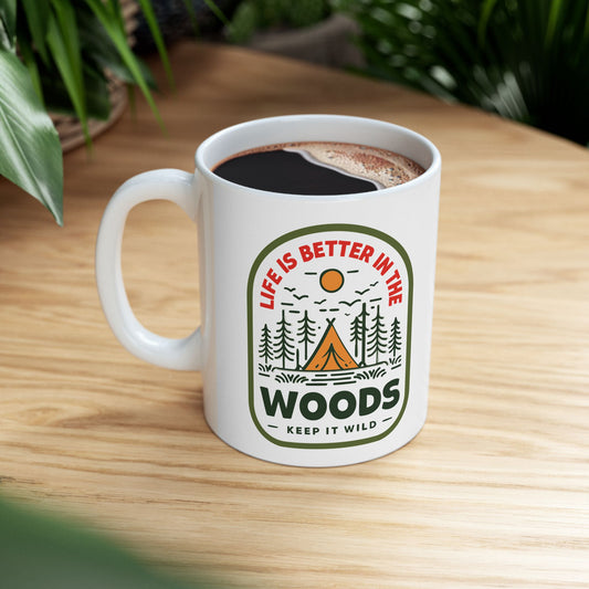 Life is better in the woods Mug