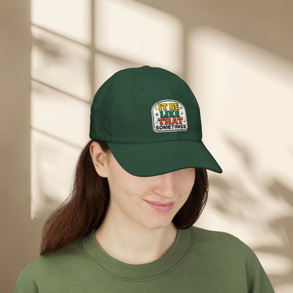 It Be Like That Sometimes Hat