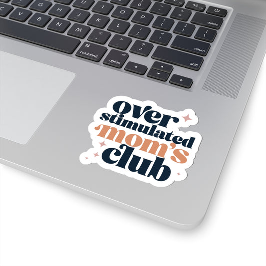 Over Stimulated Mom's Club Sticker