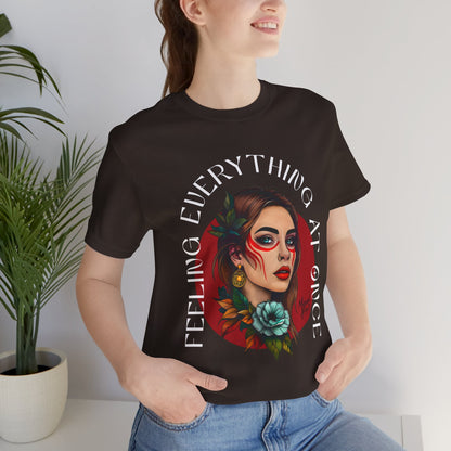 Feeling Everything at Once Shirt