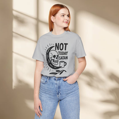 Not Today Satan Shirt