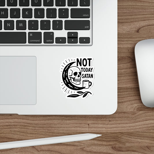 Not Today Satan Die-Cut Sticker