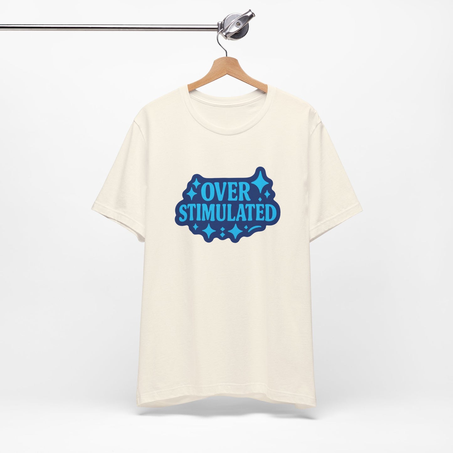 Funny Overstimulated Shirt