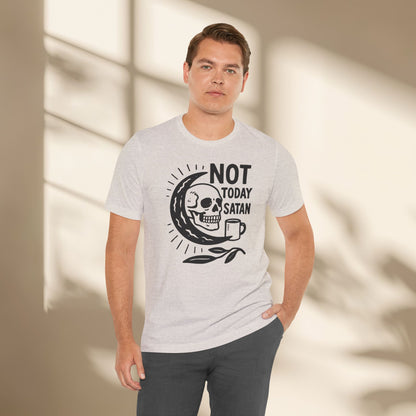 Not Today Satan Shirt