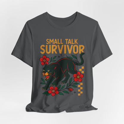 Small Talk Survivor Shirt