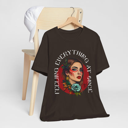 Feeling Everything at Once Shirt
