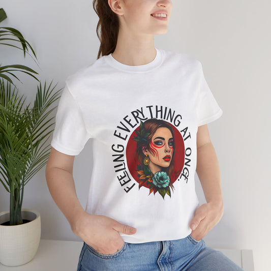 Feeling Everything at Once circle shirt