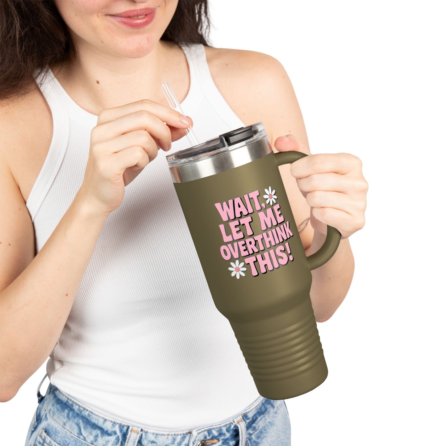 Wait, Let Me Overthink This! Insulated Travel Mug • 40oz