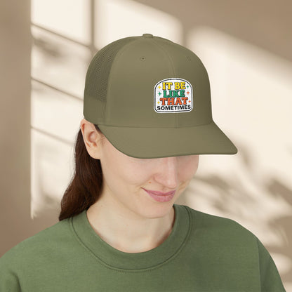 It Be Like That Embroidered Trucker Hat
