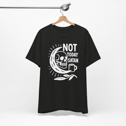 Not Today Satan Shirt