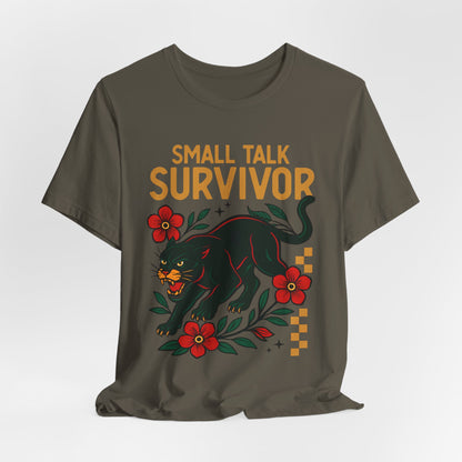 Small Talk Survivor Shirt